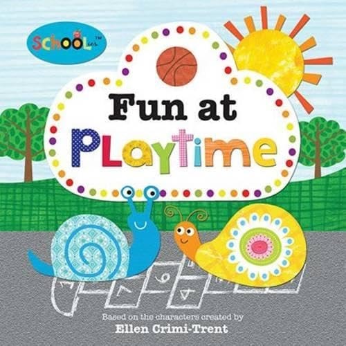 Fun at Playtime (Schoolies Storybooks) by Ellen Crimi-Trent, Roger Priddy