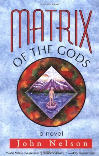 Matrix of the Gods by John Nelson
