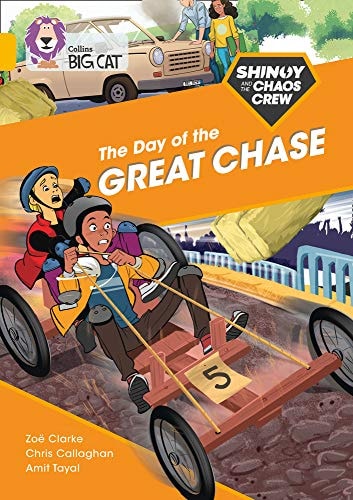 The Shinoy and the Chaos Crew: The Day of the Great Chase: Band 09/Gold (Collins Big Cat) by Zoe Clarke