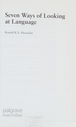 Seven Ways of Looking at Language by Ronald Macaulay