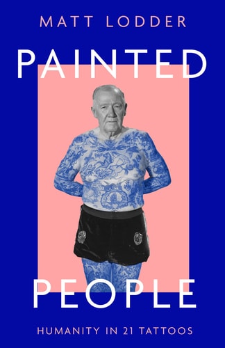 PAINTED PEOPLE: THE STORY OF HUMANITY IN by Matt Lodder