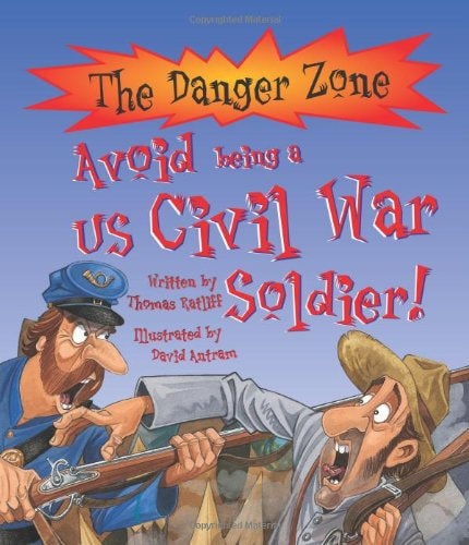 Avoid Being a US Civil War Soldier (Danger Zone) by Thomas Ratliff
