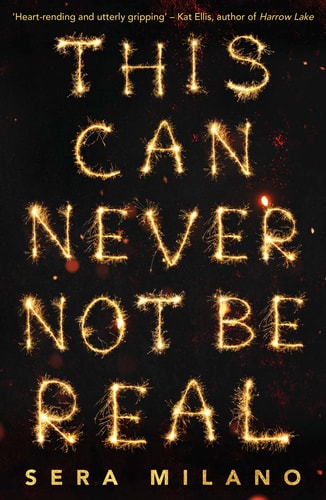 This Can Never Not Be Real by Sera Milano