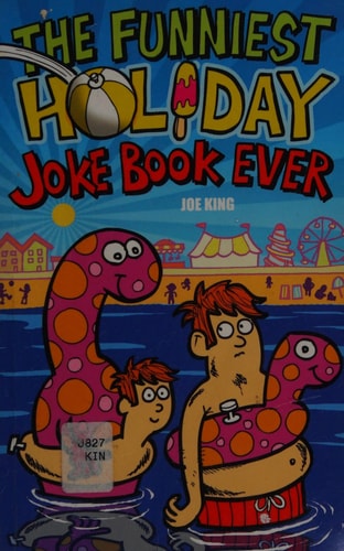 The Funniest Holiday Joke Book Ever by Joe King