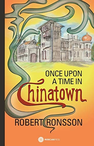 Once upon a time in Chinatown by Robert Ronsson