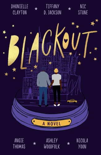 Blackout: The new blockbuster YA romance fiction novel of summer 2021 by Dhonielle Clayton, Tiffany D Jackson, Nic Stone, Angie Thomas, Ashley Woodfolk, Nicola Yoon