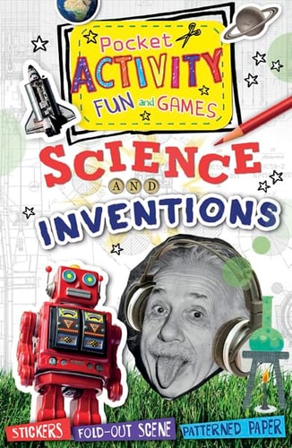 Science and Inventions Pocket Activity Fun and Games Games and Puzzles, Fold-Out Scenes, Patterned Paper, Stickers! by Ruth Thomson