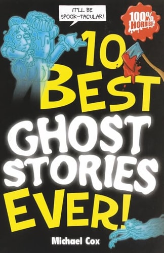 10 Best Ghost Stories Ever by Michael Cox
