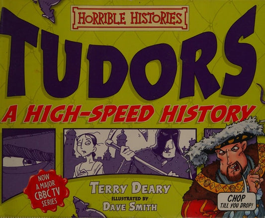 Tudors: A High-Speed History (Horrible Histories) by Terry Deary