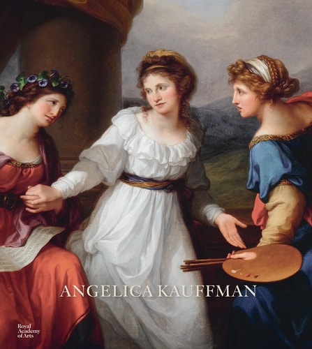 Angelica Kauffman by Baumgartel, Bettina; Wickham, Annette
