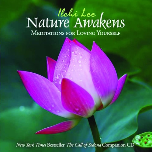 Nature Awakens: Meditations for Loving Yourself by Ilchi Lee