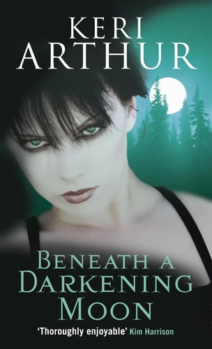 Beneath a Darkening Moon by Keri Arthur