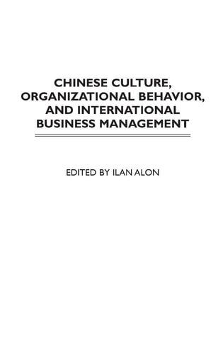 Chinese Culture, Organizational Behavior, and International Business Management by Ilan Alon