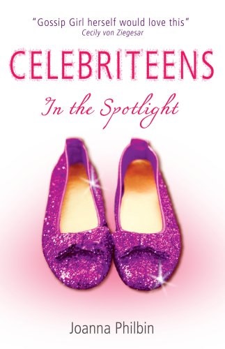 In The Spotlight (Celebriteens) by Joanna Philbin