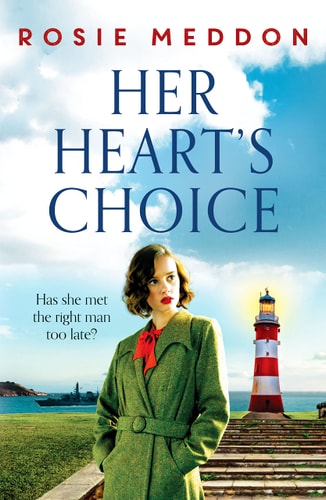 Her Heart's Choice: Unforgettable and moving WW2 historical fiction (On the Home Front) by Rosie Meddon