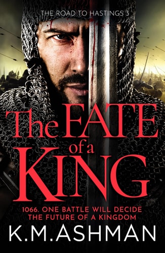 The Fate of a King (The Road to Hastings, 3) by unknown author