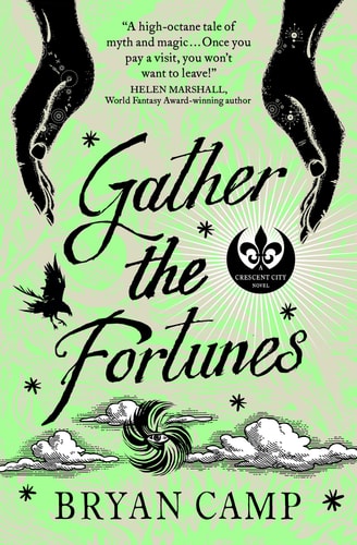 Gather the Fortunes (A Crescent City Novel): 2 by Bryan Camp