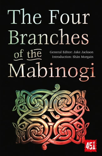 The Four Branches of the Mabinogi Epic Stories, Ancient Traditions by J.K. Jackson