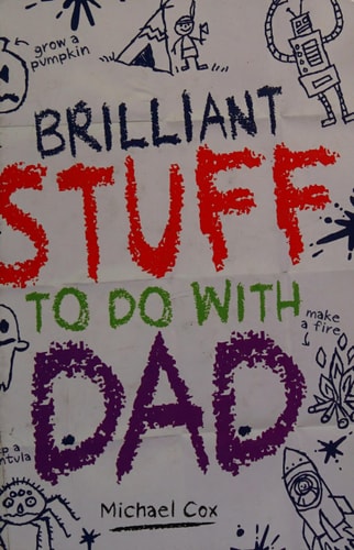 Brilliant Stuff to Do with Dad by Michael Cox