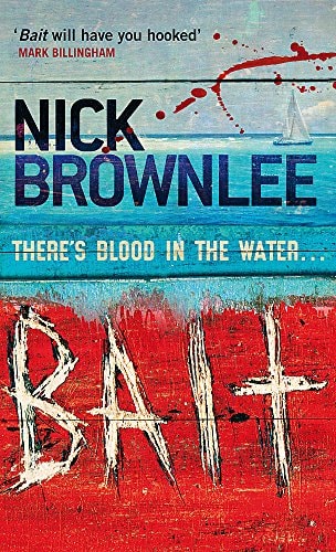 BAIT: THERE°S BLOOD IN THE WATER by Nick Brownlee
