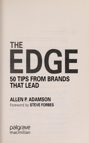The Edge: 50 Tips from Brands that Lead by Allen P. Adamson