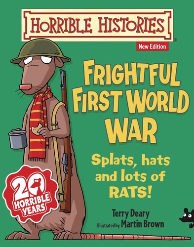 Frightful First World War (Horrible Histories) by Terry Deary