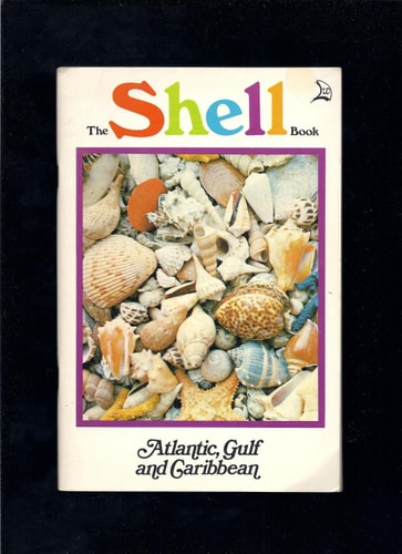 The Shell Book: Florida, Gulf, and the Caribbean by Sandra D. Romashko