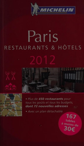 MICHELIN Guide Paris 2012: Restaurants & Hotels (Michelin Guide/Michelin) (French Edition) by Michelin Travel & Lifestyle