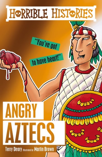 Horrible Histories Angry Aztecs Classic by Terry Deary