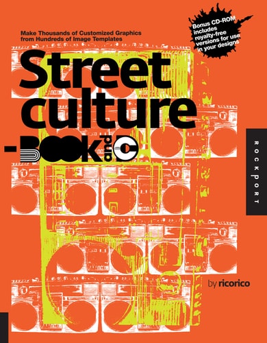 Street Culture Book and CD: Make Thousands of Customized Graphics from Hundreds of Image Templates (Ready-Made Art-Book and CD) by ricorico