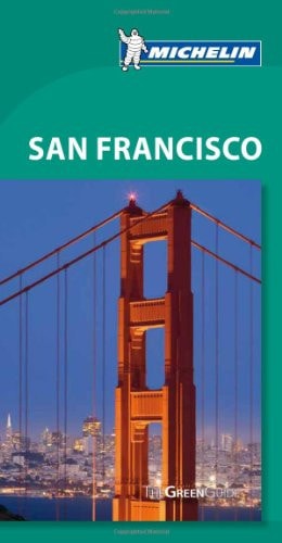 Michelin Green Guide San Francisco (Green Guide/Michelin) by Michelin Travel & Lifestyle