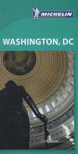 Michelin Green Guide Washington, DC (Green Guide/Michelin) by Michelin Travel & Lifestyle
