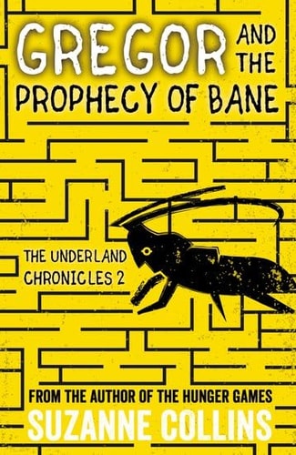 Gregor and the Prophecy of Bane by Suzanne Collins
