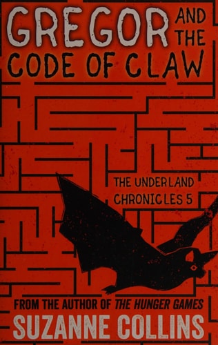 Gregor and the Code of Claw by Suzanne Collins