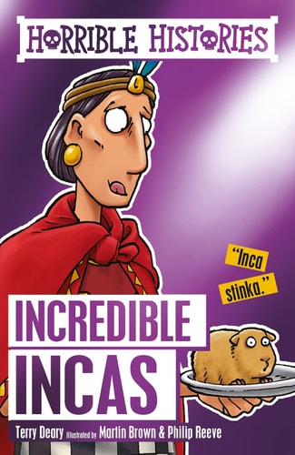 Incredible Incas (Horrible Histories) by Terry Deary
