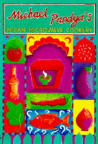 Michael Pandya's Indian Microwave Cookery by Michael Pandya