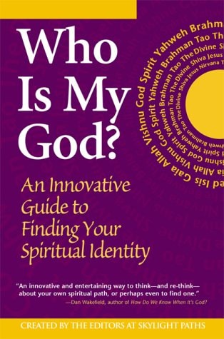 Who Is My God?: An Innovative Guide to Finding Your Spiritual Identity
