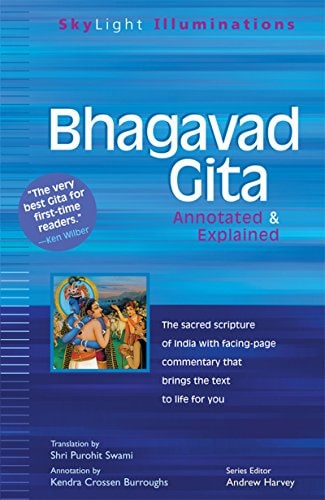 Bhagavad Gita: Annotated & Explained (SkyLight Illuminations) by Kendra Crossen Burroughs