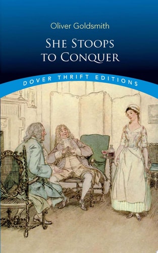 She Stoops to Conquer by Oliver Goldsmith