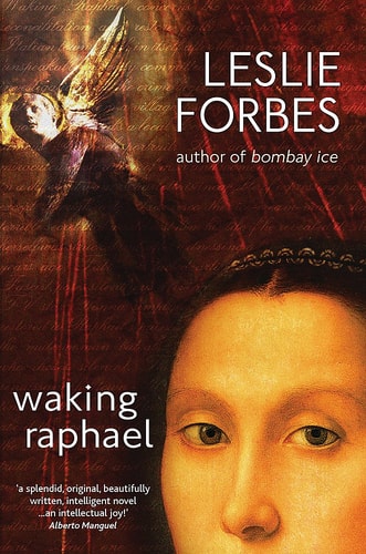 Waking Raphael by Leslie FORBES