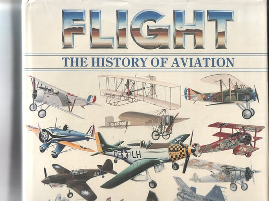 Flight The History of Aviation by John Batchelor