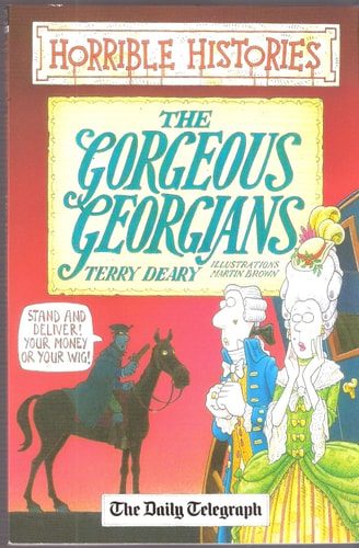 The Gorgeous Georgians (Horrible Histories) by Terry Deary