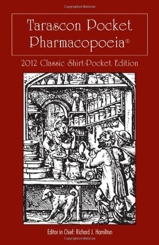 Tarascon Pocket Pharmacopoeia 2012 Classic Shirt-Pocket Edition by MD, FAAEM, FACMT, FACEP, Editor in Chief, Richard J. Hamilton