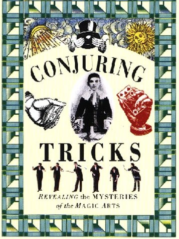 Conjuring Tricks: Revealing the Mysteries of the Magic Arts (The Pocket Entertainers) by Lorenz Books