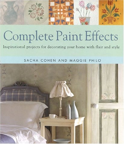 Complete Paint Effects by Sacha Cohen, Maggie Philo