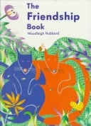 The Friendship Book by Woodleigh Hubbard