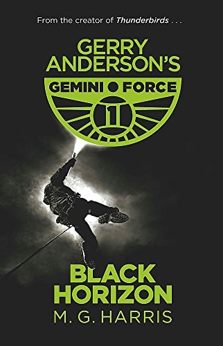 Gemini Force I: Black Horizon by M. G Harris