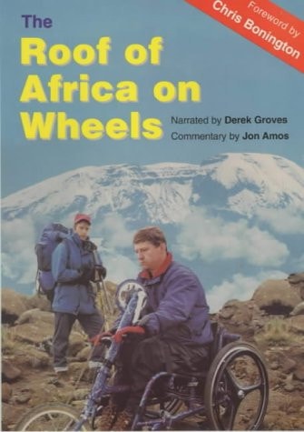 The Roof of Africa on Wheels by Jon Amos, Chris Bonington