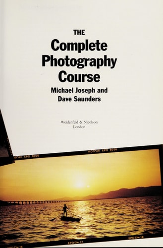 The complete photography course by Michael Joseph