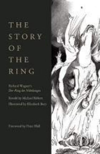 The Story of the Ring by Richard Wagner